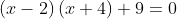 \left( x-2 \right)\left( x+4 \right)+9=0